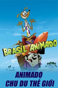 Animado Chu Du Thế Giới - Brasil Animado (2011)