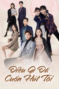 Điều Gì Đã Cuốn Hút Tôi - My Dear Lady (2020)