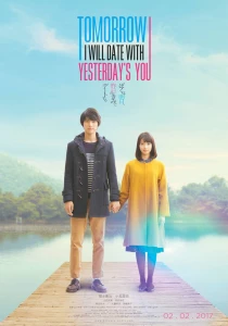 Ngày Mai, Anh Sẽ Hẹn Hò Với Em Của Ngày Hôm Qua - Tomorrow I Will Date With Yesterday's You (2016)