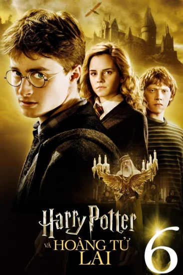 Harry Potter và Hoàng tử lai - Harry Potter 6: Harry Potter And The Half-blood Prince